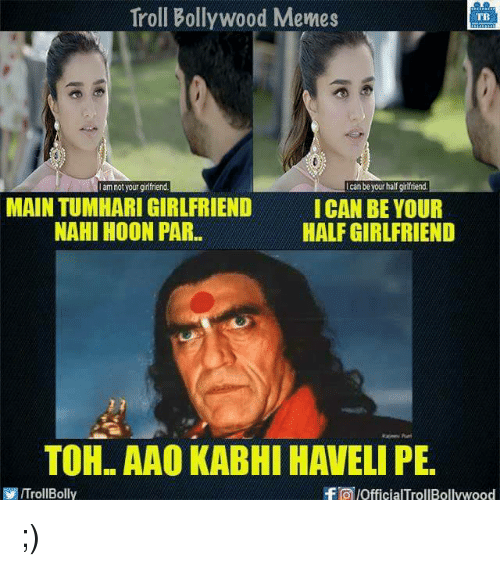 troll-bollywood-memes-tb-lcanbeyour-half-girlfriend-lam-not-your-18731015.png