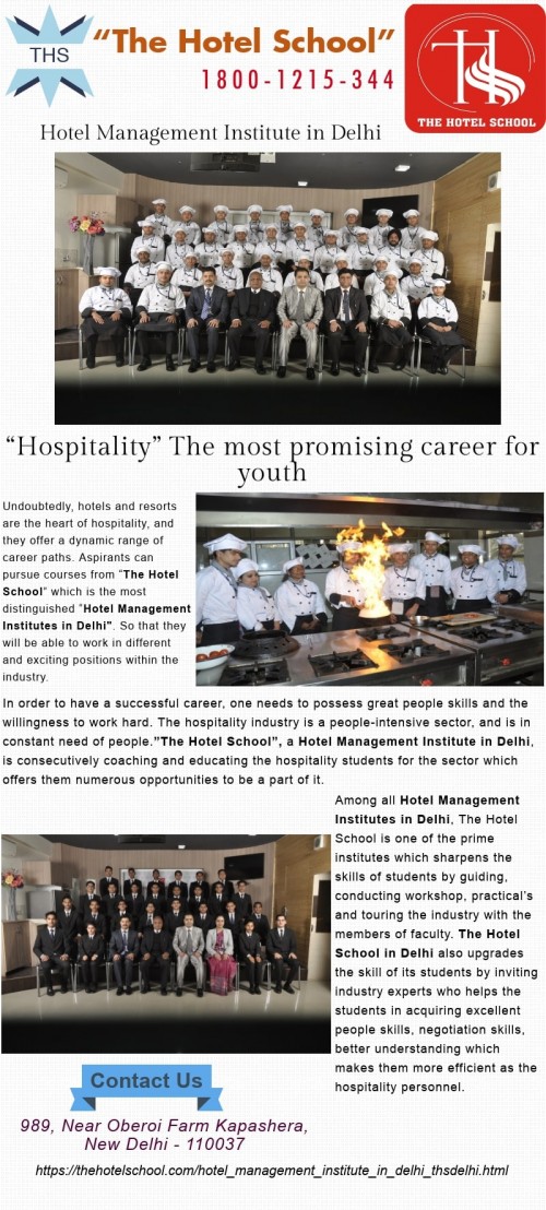 http://thehotelschool.com/hotel_management_institute_in_delhi_thsdelhi.html

The Hotel School, a Hotel Management Institute in Delhi, is consecutively coaching and educating the hospitality students for the sector which offers them numerous opportunities to be a part of it.
